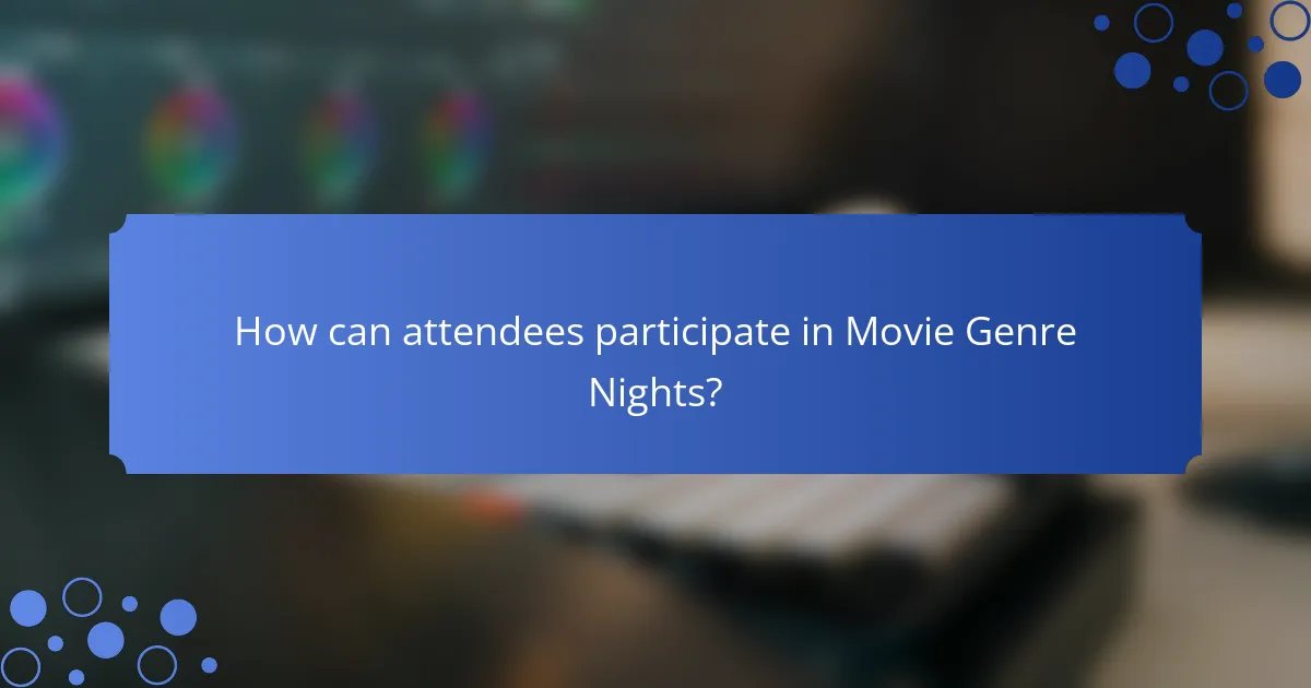 How can attendees participate in Movie Genre Nights?