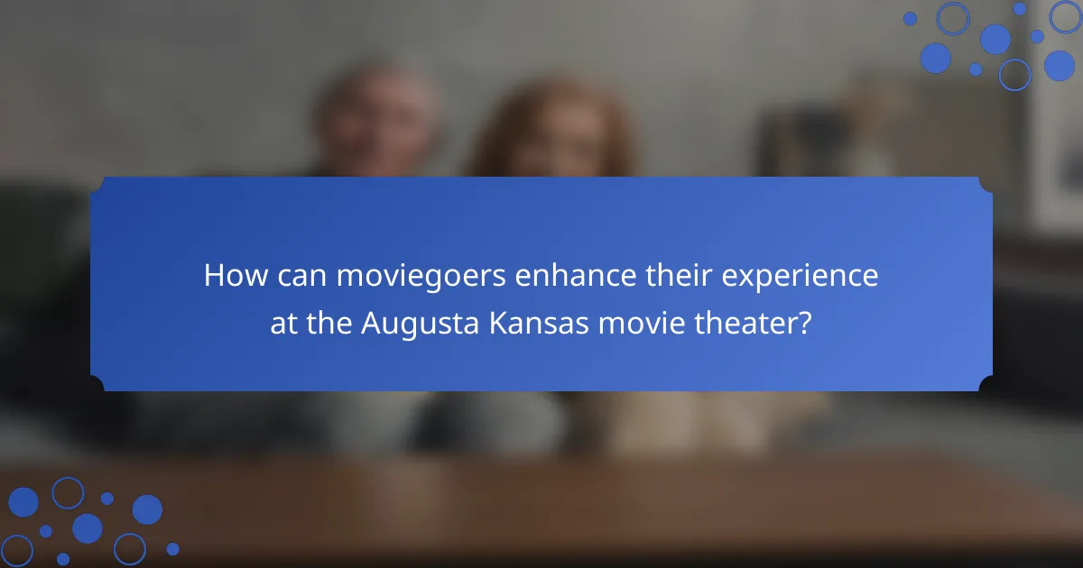 How can moviegoers enhance their experience at the Augusta Kansas movie theater?