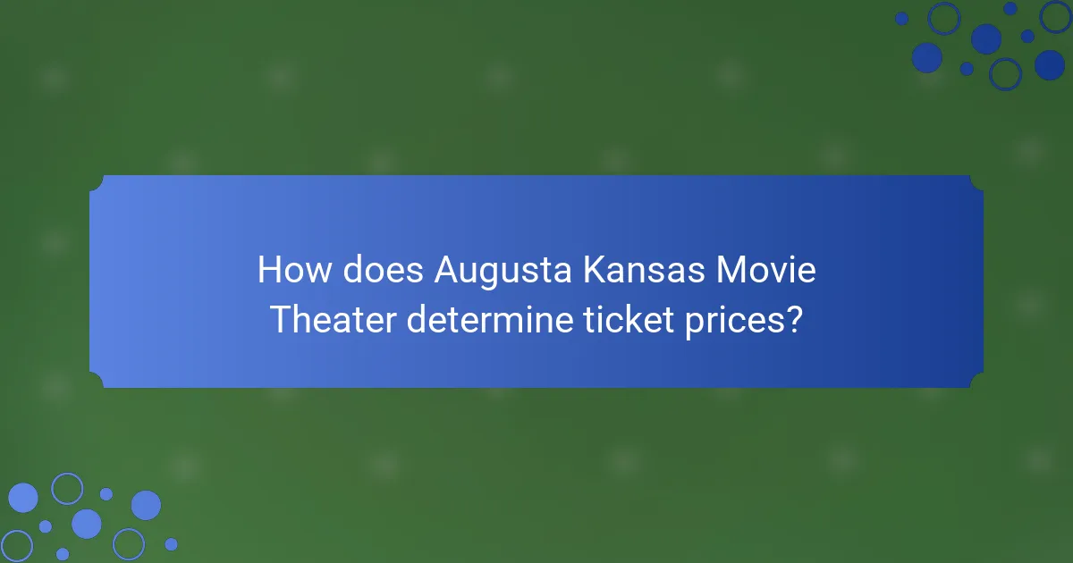 How does Augusta Kansas Movie Theater determine ticket prices?