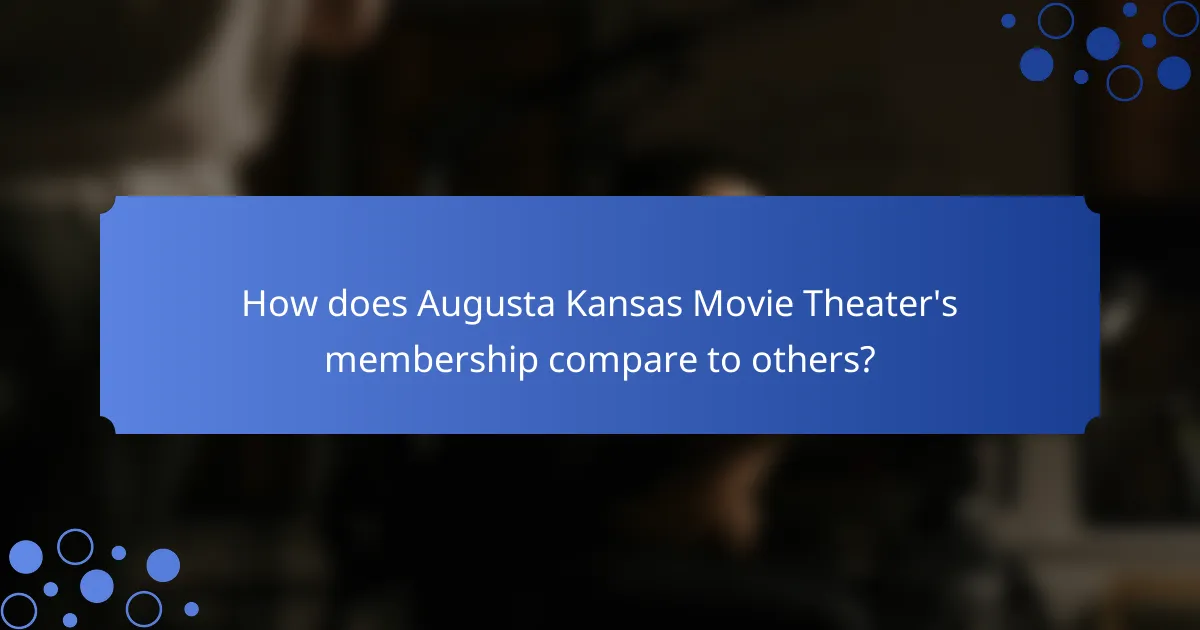 How does Augusta Kansas Movie Theater's membership compare to others?