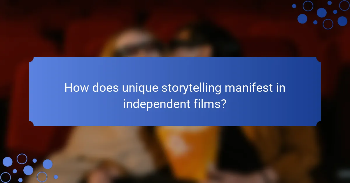 How does unique storytelling manifest in independent films?