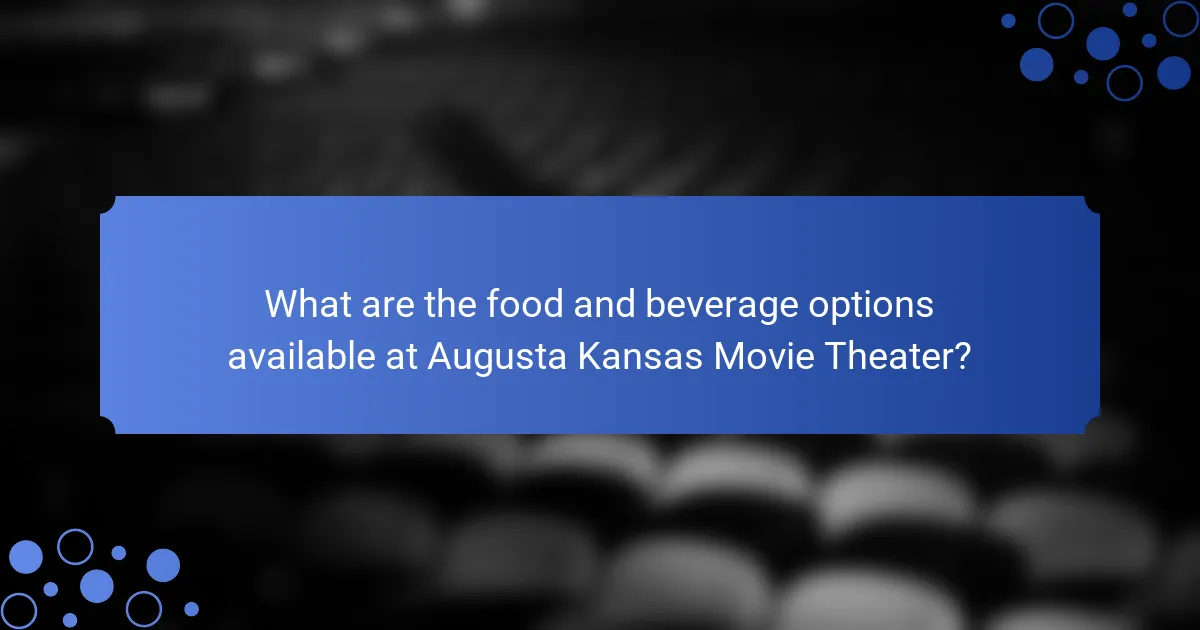 What are the food and beverage options available at Augusta Kansas Movie Theater?