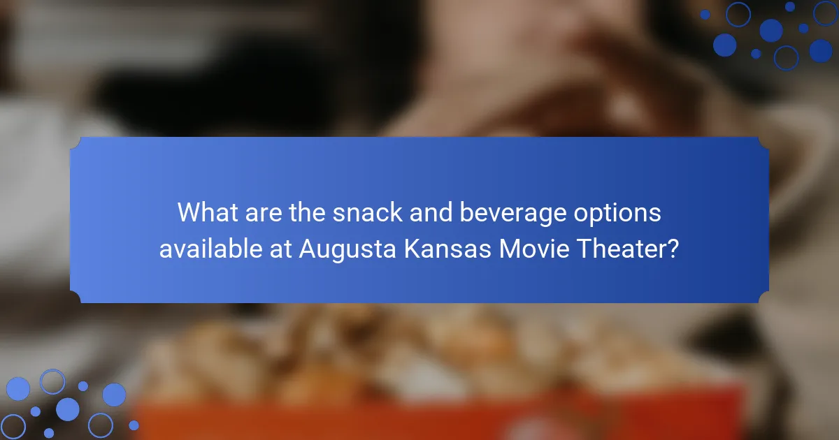 What are the snack and beverage options available at Augusta Kansas Movie Theater?