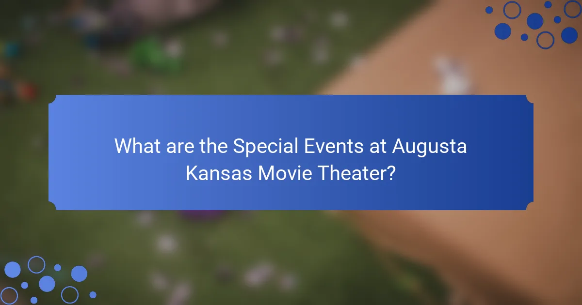 What are the Special Events at Augusta Kansas Movie Theater?