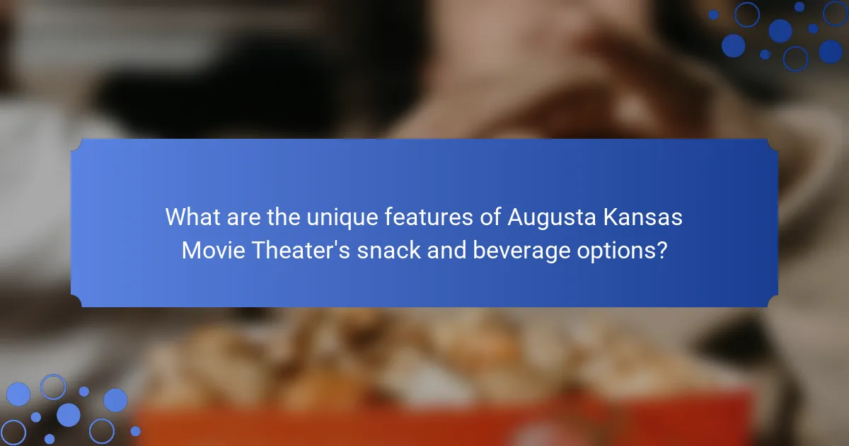 What are the unique features of Augusta Kansas Movie Theater's snack and beverage options?