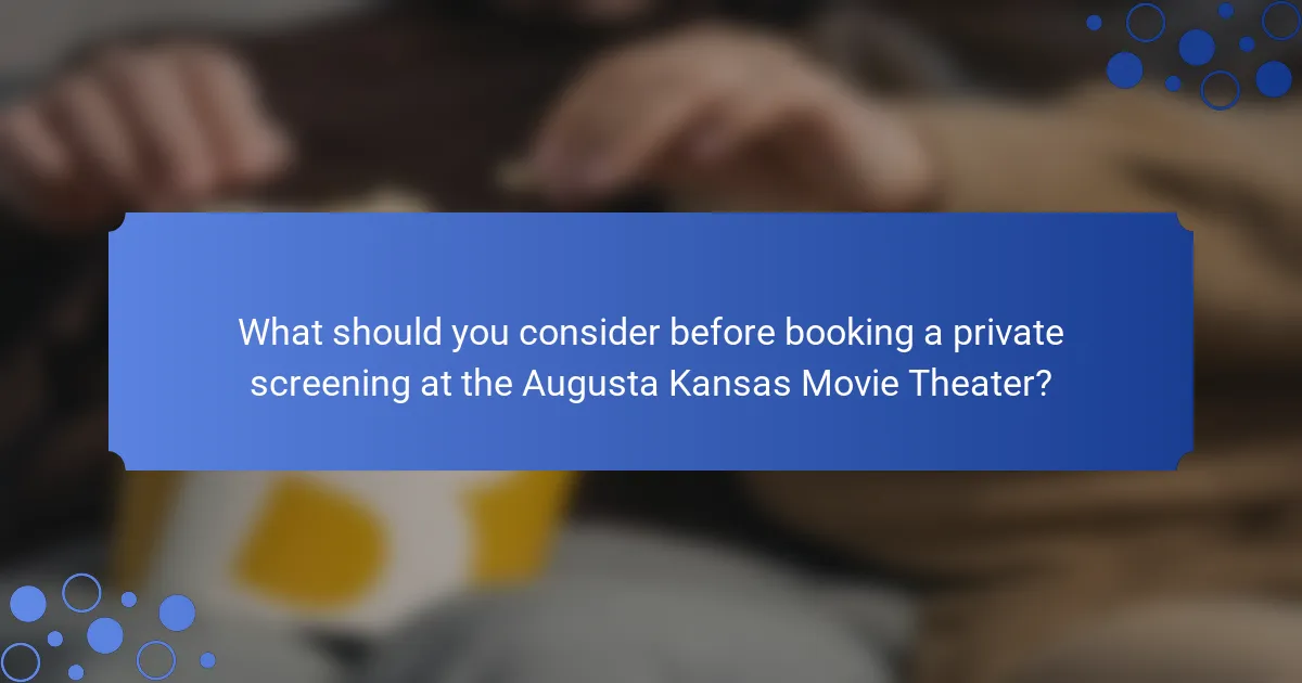 What should you consider before booking a private screening at the Augusta Kansas Movie Theater?