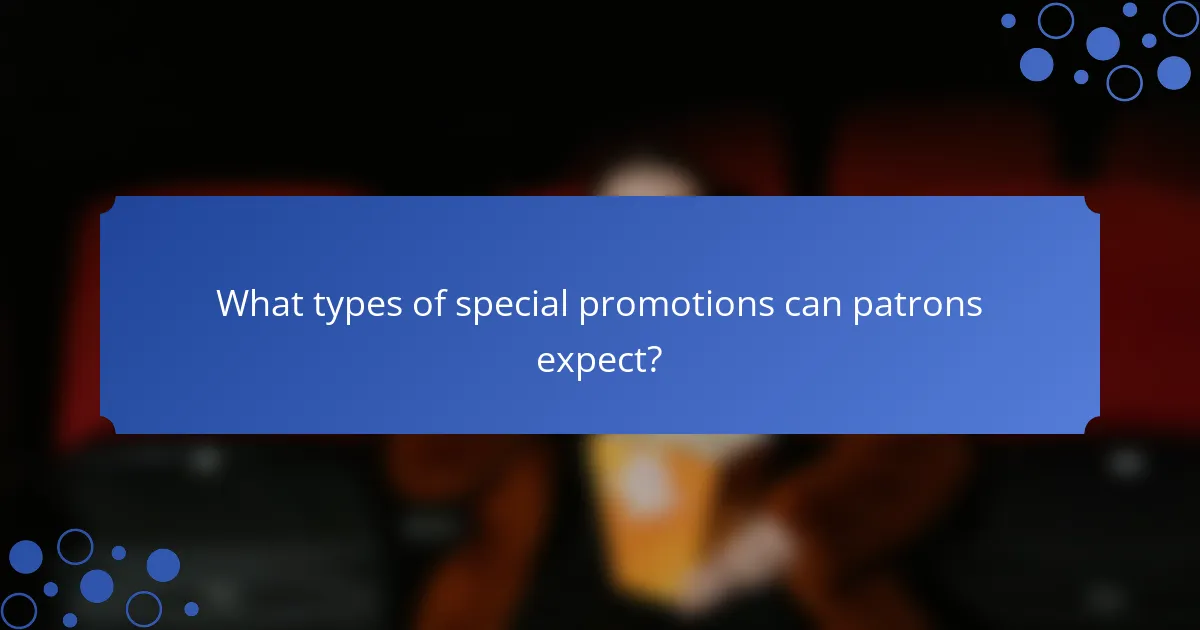 What types of special promotions can patrons expect?